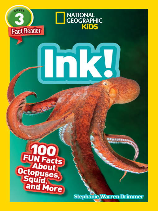 Title details for Ink! 100 Fun Facts About Octopuses, Squid, and More by Stephanie Warren Drimmer - Available